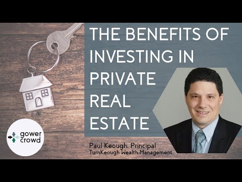 The Benefits of Investing in Private Real Estate | Paul Keough - TurnKeough