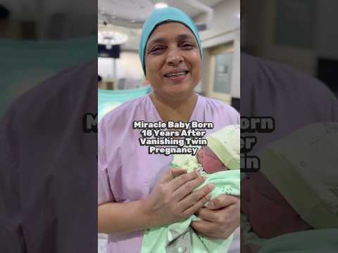 Miracle Baby Born 18 Years After Vanishing Twin Pregnancy